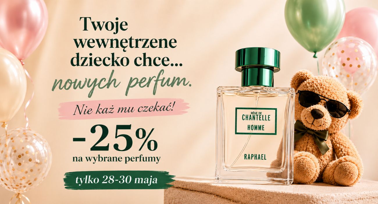 -25% na wybrane perfumy z okazji Dnia Dziecka