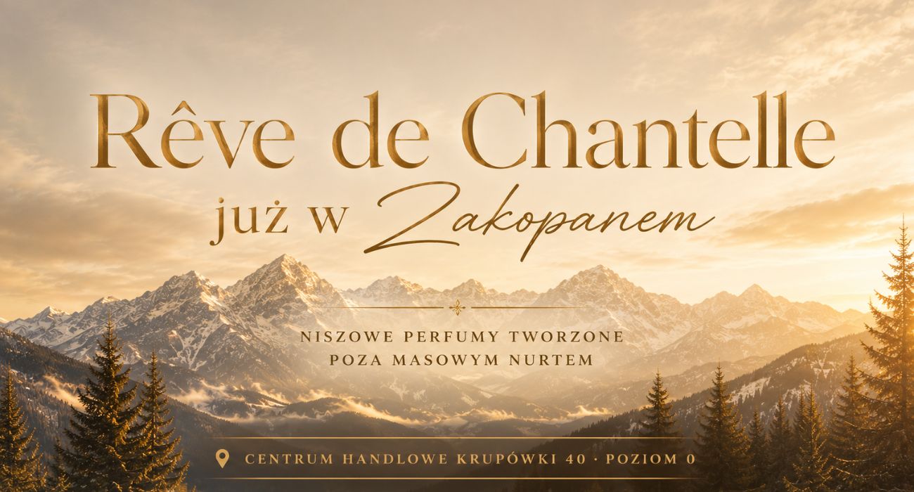 perfumeria Reve de Chantelle już w Zakopanem